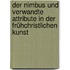 Der Nimbus und verwandte Attribute in der frühchristlichen Kunst