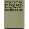 Der Püstrich Zu Sondershausen, Kein Götzenbild (German Edition) door Friedrich Rabe Martin