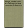 Design, Construction, and Testing of a New Class of Mobile Robots door IváN. Siles Yuste