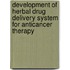 Development of Herbal Drug Delivery System for Anticancer Therapy