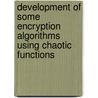 Development of some encryption algorithms using chaotic functions door Daniel Caragata
