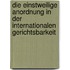 Die Einstweilige Anordnung in Der Internationalen Gerichtsbarkeit