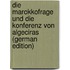 Die Marokkofrage Und Die Konferenz Von Algeciras (German Edition)
