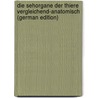 Die Sehorgane Der Thiere Vergleichend-Anatomisch (German Edition) by Wilhelm Johannes Carrière Justus