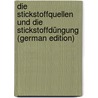 Die Stickstoffquellen Und Die Stickstoffdüngung (German Edition) door Schneidewind Wilhelm