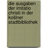 Die ausgaben der Imitatio Christi in der Košlner stadtbibliothek door Fromm