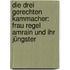 Die drei gerechten Kammacher: Frau Regel Amrain und ihr jüngster