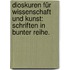 Dioskuren für Wissenschaft und Kunst: Schriften in bunter Reihe.