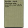 Donatello Und Die Reliefkunst; Eine Kunstwissenschaftliche Studie by Samuel Sigismund Fechheimer