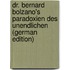 Dr. Bernard Bolzano's Paradoxien Des Unendlichen (German Edition)