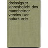 Dreissigster Jahresbericht des Mannheimer Vereins fuer Naturkunde door Mannheim Verein FüR. Naturkunde