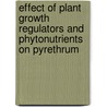 Effect of plant growth regulators and phytonutrients on Pyrethrum by Alaulhasan Abad Farooqi