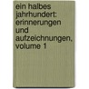 Ein Halbes Jahrhundert: Erinnerungen Und Aufzeichnungen, Volume 1 door Adolf Friedrich von Schack