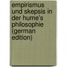 Empirismus Und Skepsis in Der Hume's Philosophie (German Edition) by Pfleiderer Edmund