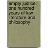 Empty Justice: One Hundred Years of Law Literature and Philosophy door Williams Melanie