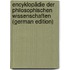 Encyklopädie Der Philosophischen Wissenschaften (German Edition)