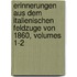 Erinnerungen Aus Dem Italienischen Feldzuge Von 1860, Volumes 1-2