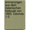 Erinnerungen Aus Dem Italienischen Feldzuge Von 1860, Volumes 1-2 door Wilhelm Rüstow