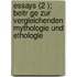 Essays (2 ); Beitr Ge Zur Vergleichenden Mythologie Und Ethologie