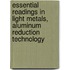 Essential Readings in Light Metals, Aluminum Reduction Technology