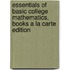 Essentials of Basic College Mathematics, Books a la Carte Edition