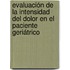 Evaluación de la intensidad del dolor en el paciente geriátrico