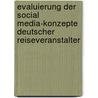 Evaluierung der Social Media-Konzepte deutscher Reiseveranstalter by Sandra Wolf