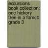 Excursions Book Collection: One Hickory Tree in a Forest: Grade 3 door Frank Coffin