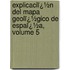 Explicaciï¿½N Del Mapa Geolï¿½Gico De Espaï¿½A, Volume 5