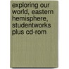 Exploring Our World, Eastern Hemisphere, Studentworks Plus Cd-rom door McGraw-Hill