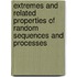 Extremes and Related Properties of Random Sequences and Processes