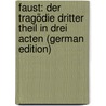 Faust: Der Tragödie Dritter Theil in Drei Acten (German Edition) door Theodor Vischer Friedrich