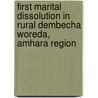 First Marital Dissolution in Rural Dembecha Woreda, Amhara Region by Aderaw Anteneh