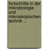 Fortschritte In Der Mikrobiologie Und Mikroskopischen Technik ... by Hanns Günther