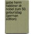 Gabe Herrn Rabbiner Dr. Nobel Zum 50. Geburtstag (German Edition)