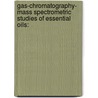 Gas-Chromatography- Mass Spectrometric Studies of Essential oils: door Manzoor Rather