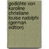 Gedichte Von Karoline Christiane Louise Rudolphi (German Edition)