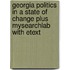Georgia Politics in a State of Change Plus MySearchLab with Etext