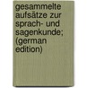 Gesammelte Aufsätze zur Sprach- und Sagenkunde; (German Edition) door Perles Felix