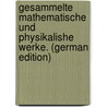 Gesammelte Mathematische Und Physikalishe Werke. (German Edition) door Grassmanns Hermann