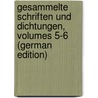 Gesammelte Schriften Und Dichtungen, Volumes 5-6 (German Edition) door Wagner Richard