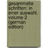 Gesammelte Schriften: In Einer Auswahl, Volume 2 (German Edition)