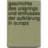 Geschichte Des Ursprings Und Einflusses Der Aufklärung In Europa