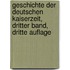 Geschichte der Deutschen Kaiserzeit, dritter Band, dritte Auflage