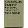 Geschichte der Deutschen Kaiserzeit, dritter Band, dritte Auflage door Wilhelm Von Giesebrecht