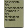 Geschichte der Gracchischen Unruhen in der Römischen Republik... door Dietrich Hermann Hegewisch