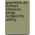 Geschichte der Hofmark Höhenrain, königl. Landgerichts Aibling.