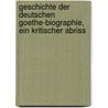 Geschichte der deutschen Goethe-Biographie, ein kritischer Abriss by Maync
