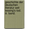Geschichte Der Deutschen Literatur Seit Lessing's Tod. Iii. Band. door Schmidt 1818-1886