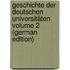 Geschichte der deutschen Universitäten Volume 2 (German Edition)